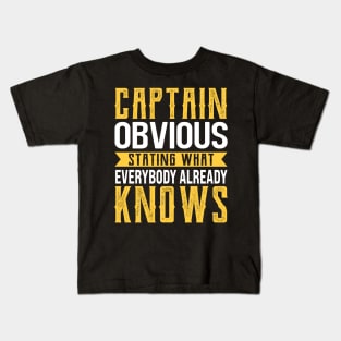 Captain Obvious Stating What Everybody Already Knows Kids T-Shirt